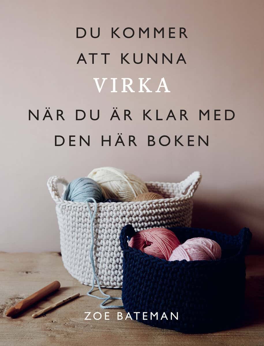 Zoe Bateman | DU KOMMER ATT KUNNA VIRKA NÄR DU ÄR KLAR MED DEN HÄR BOKEN