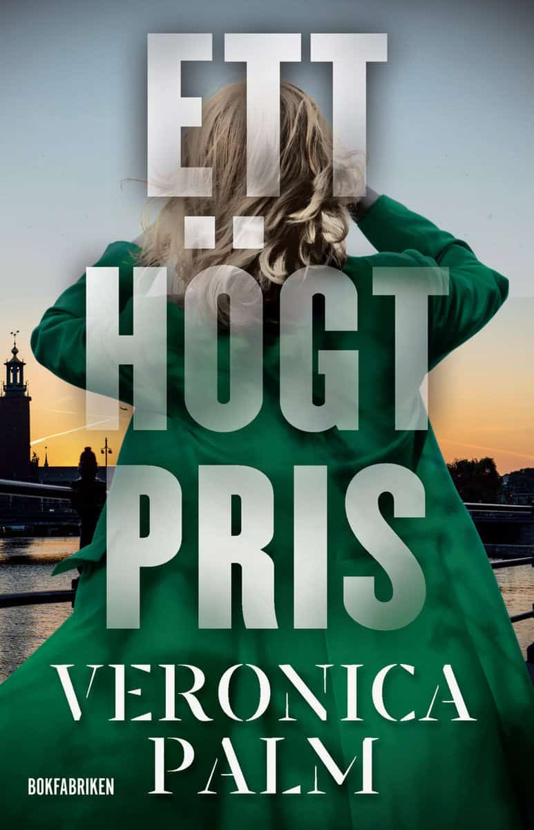 Veronica Palm | ETT HÖGT PRIS