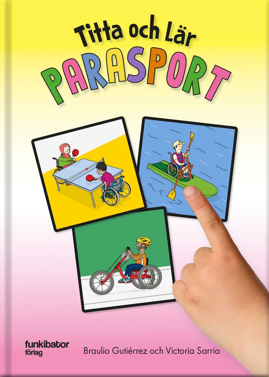 Gutiérrez, Braulio ; Sarria, Victoria | TITTA OCH LÄR – PARASPORT