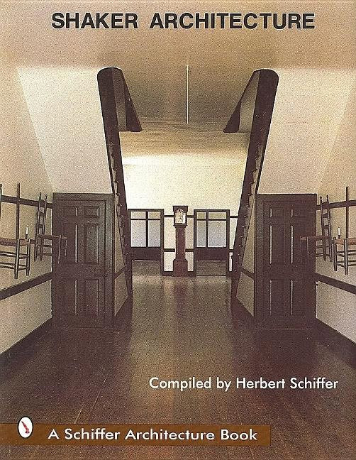 Herbert Schiffer | SHAKER ARCHITECTURE