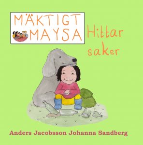 Jacobsson, Anders ; Sandberg, Johanna | MÄKTIGT MAYSA : Hittar saker