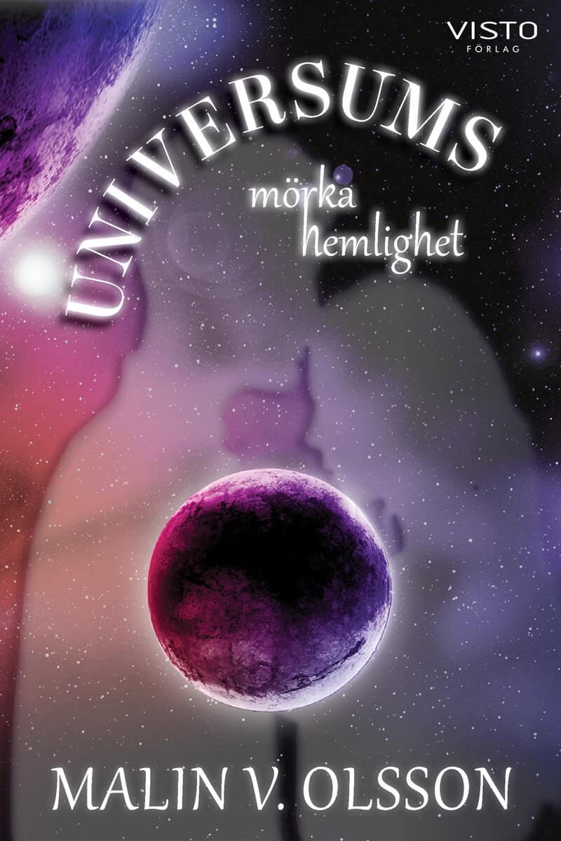 Malin V. Olsson | UNIVERSUMS MÖRKA HEMLIGHET