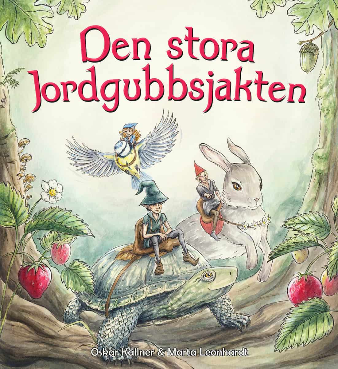 Källner, Oskar ; Leonhardt, Marta | DEN STORA JORDGUBBSJAKTEN