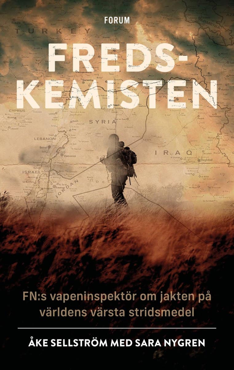 Sellström, Åke ; Nygren, Sara | FREDSKEMISTEN : FN:s vapeninspektör om jakten på världens värsta stridsmedel