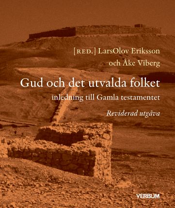 Eriksson, LarsOlov ; Viberg, Åke [red.] | GUD OCH DET UTVALDA FOLKET : Inledning till Gamla testamentet