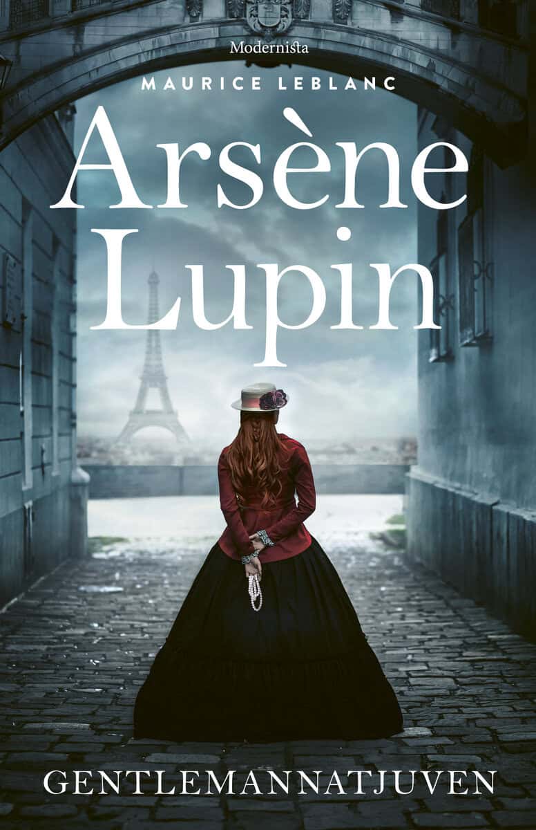 Maurice Leblanc | ARSÈNE LUPIN, GENTLEMANNATJUVEN