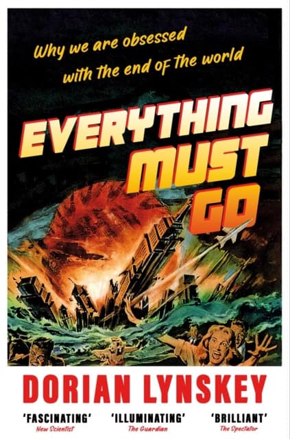 Dorian Lynskey | EVERYTHING MUST GO