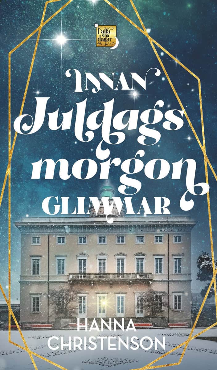 Hanna Christenson | INNAN JULDAGSMORGON GLIMMAR
