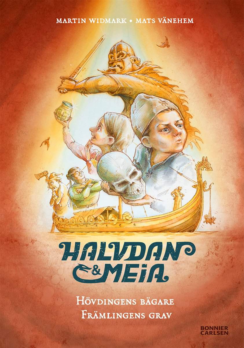 Martin Widmark | HALVDAN OCH MEIA. HÖVDINGENS BÄGARE OCH FRÄMLINGENS GRAV