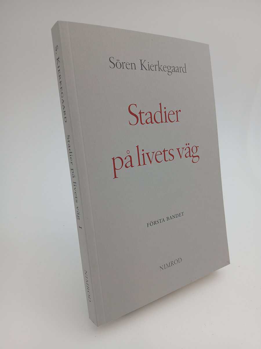 Sören Kierkegaard | STADIER PÅ LIVETS VÄG : Vol. 1. Studier av skilda personer