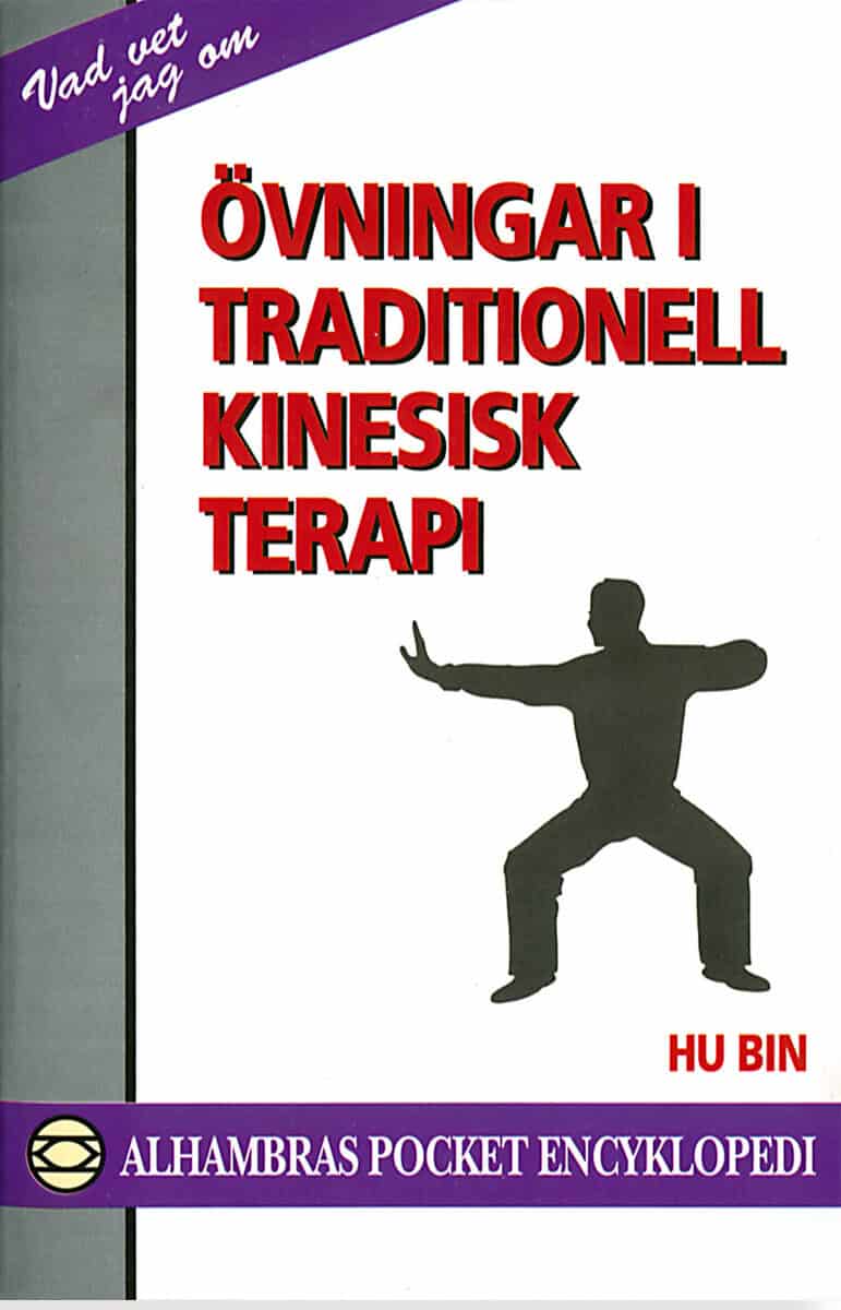 Hu Bin | ÖVNINGAR I TRADITIONELL KINESISK TERAPI
