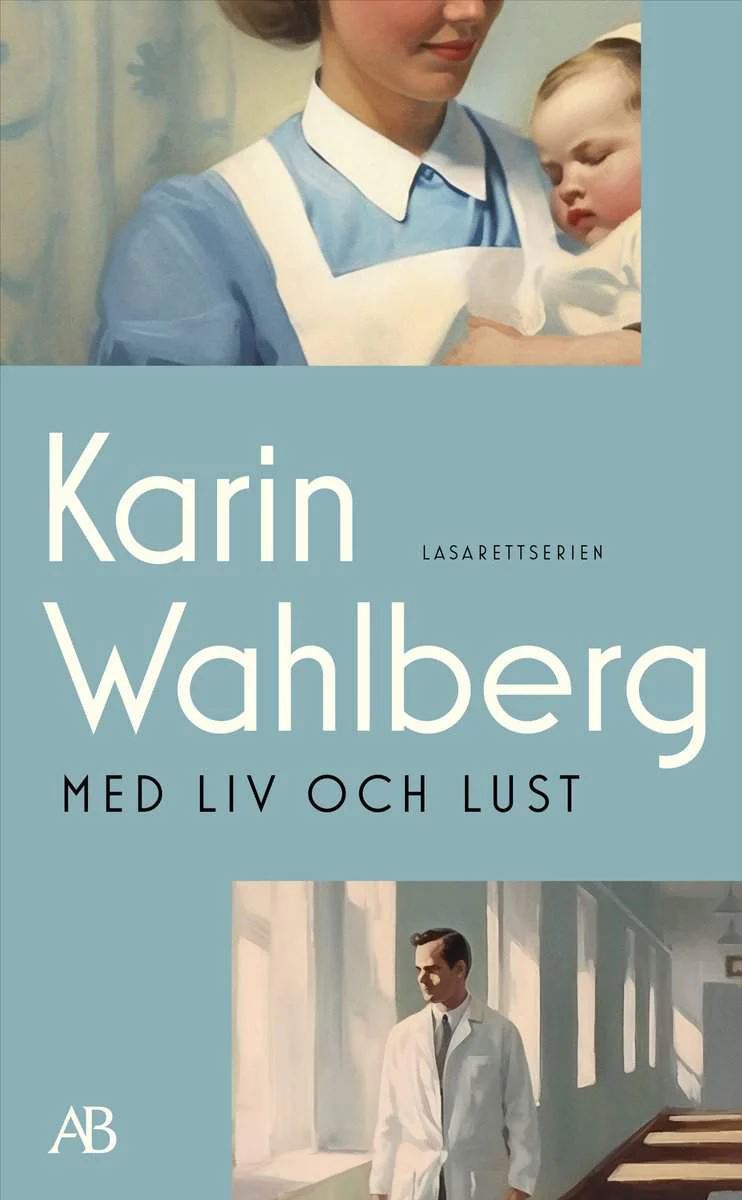 Karin Wahlberg | MED LIV OCH LUST