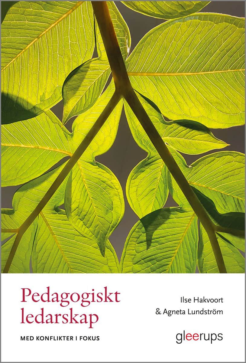 Hakvoort, Ilse ; Lundström, Agneta | PEDAGOGISKT LEDARSKAP MED KONFLIKTER I FOKUS