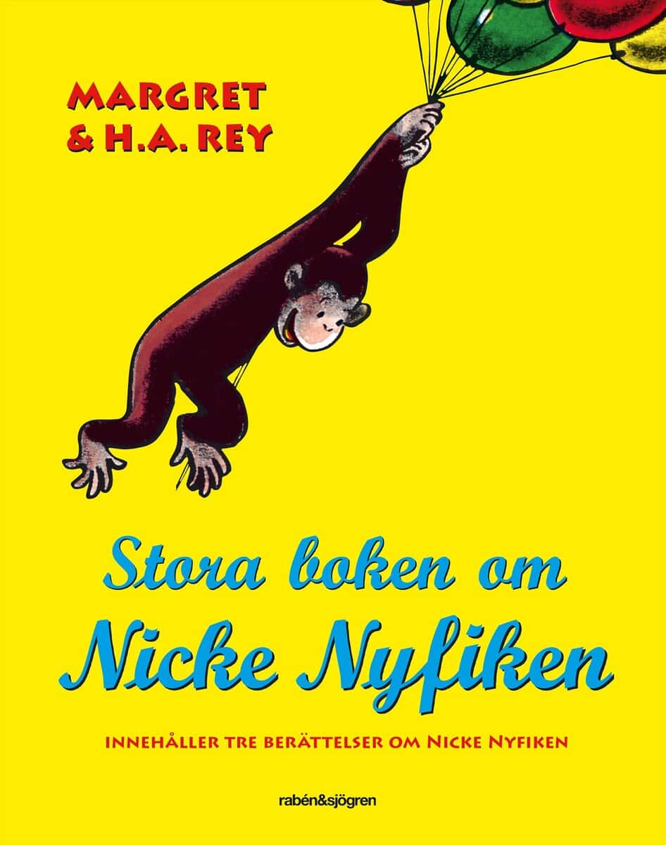 Rey, H. A. ; Rey, Margret | STORA BOKEN OM NICKE NYFIKEN
