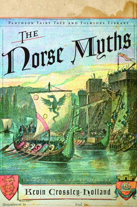 Kevin Crossley-Holland | NORSE MYTHS (THE) : Introduced & Retold (Pantheon Fairy Tale