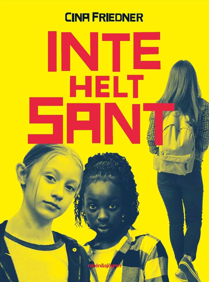 Cina Friedner | INTE HELT SANT