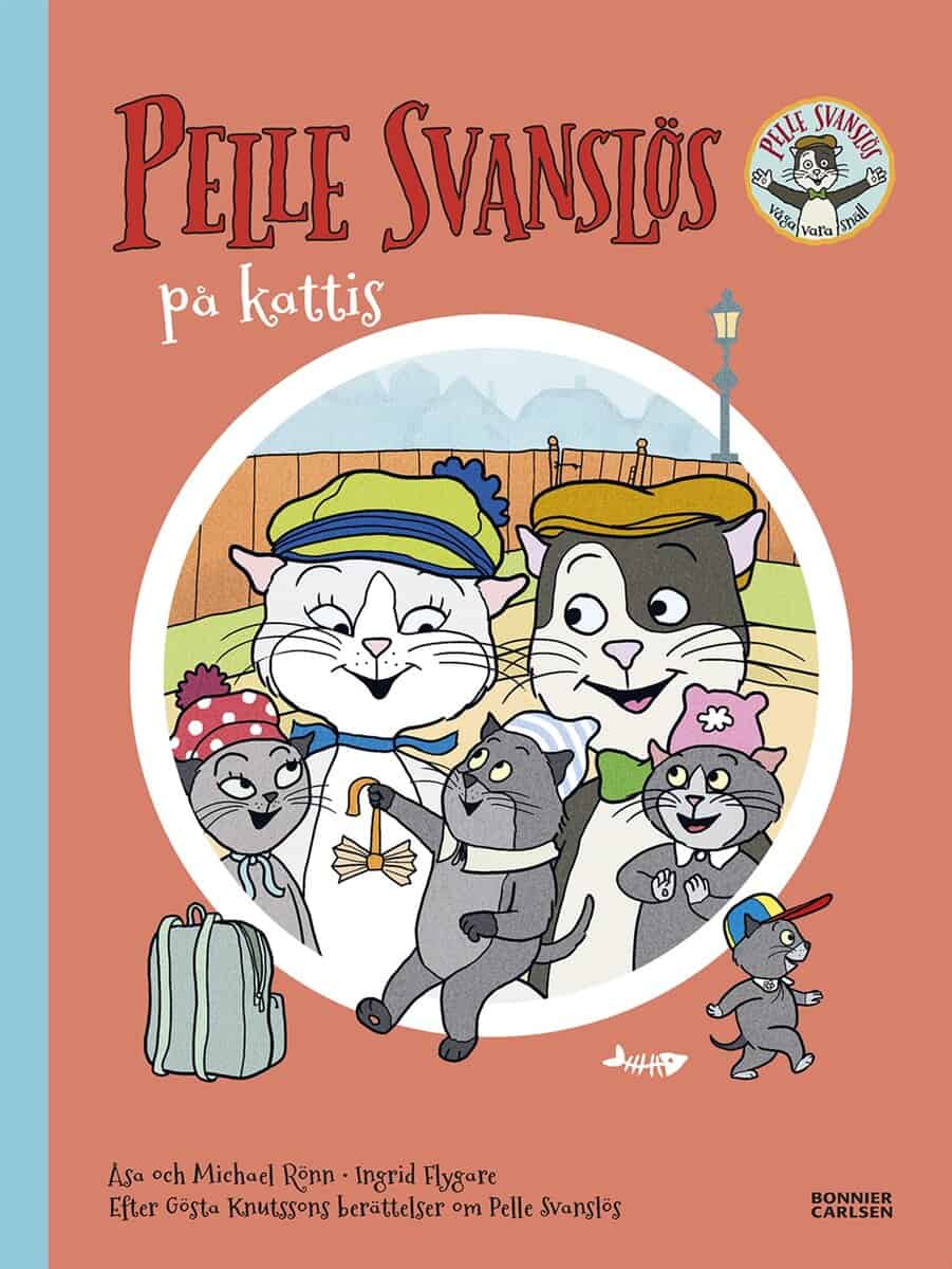 Knutsson, Gösta ; Rönn, Åsa ; Rönn, Michael | PELLE SVANSLÖS PÅ KATTIS