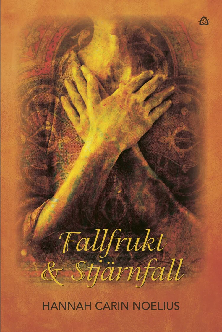 Hannah Carin Noelius | FALLFRUKT & STJÄRNFALL : OM ATT ÅLDRAS MED VÄRDIGHET : Om att åldras med värdighet