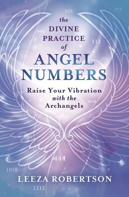 Leeza Robertson | THE DIVINE PRACTICE OF ANGEL NUMBERS