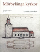 Ragnhild Boström | ÖLAND : MÖRBYLÅNGA KYRKOR : Mörbylånga kyrkor