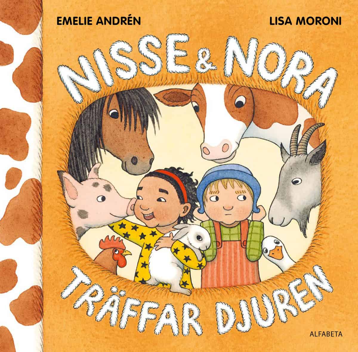 Andrén, Emilie ; Moroni, Lisa | NISSE & NORA TRÄFFAR DJUREN