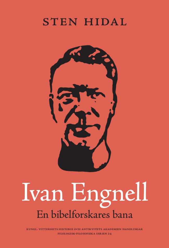 Sten Hidal | IVAN ENGNELL EN BIBELFORSKARES BANA