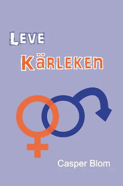 Casper Blom | LEVE KÄRLEKEN