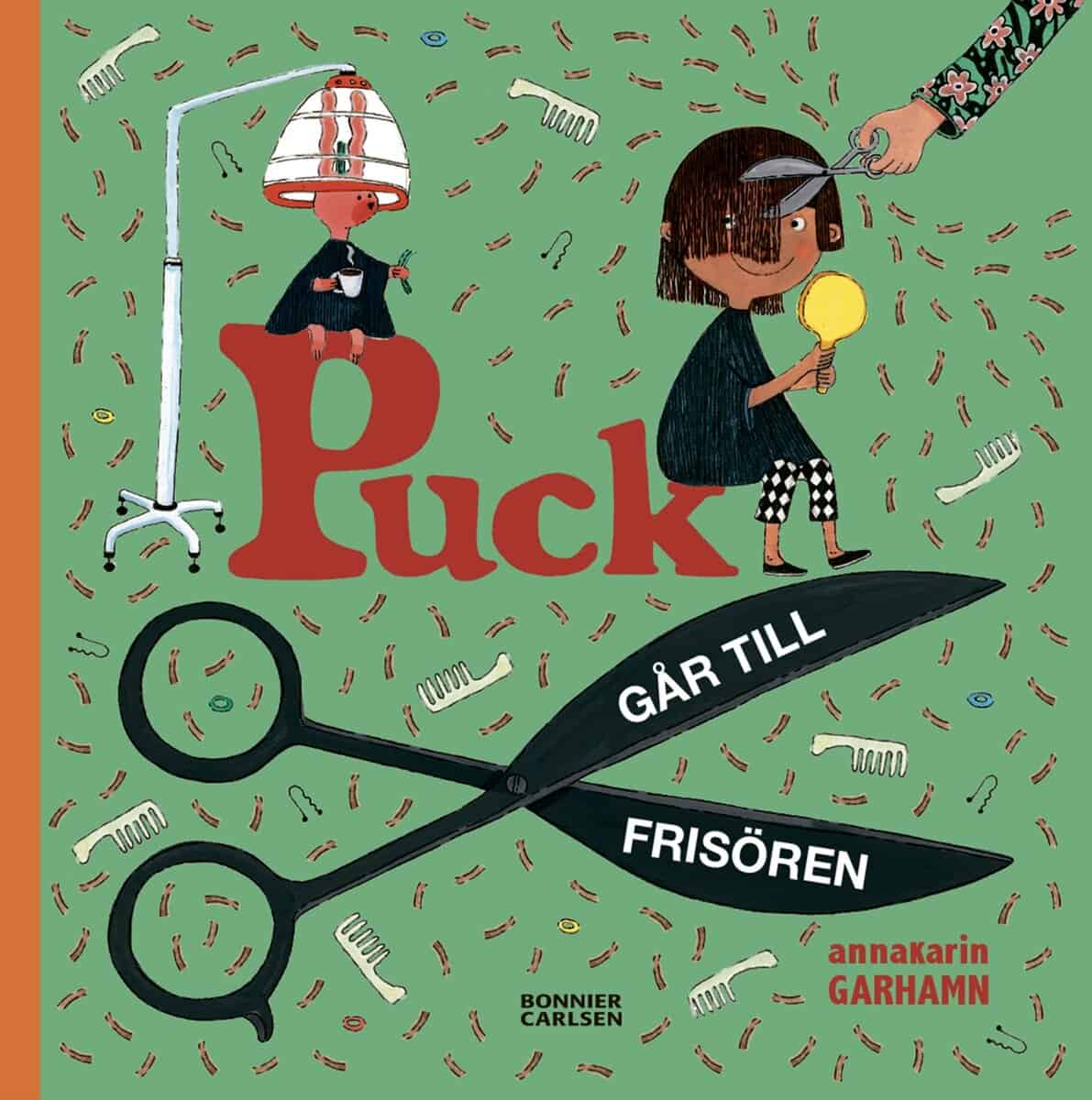 Anna-Karin Garhamn | PUCK GÅR TILL FRISÖREN