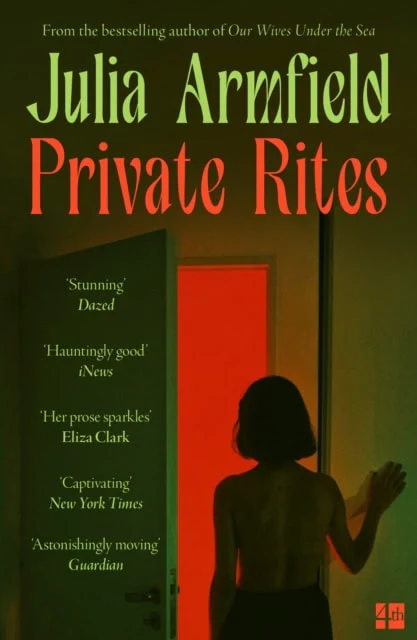 Julia Armfield | PRIVATE RITES