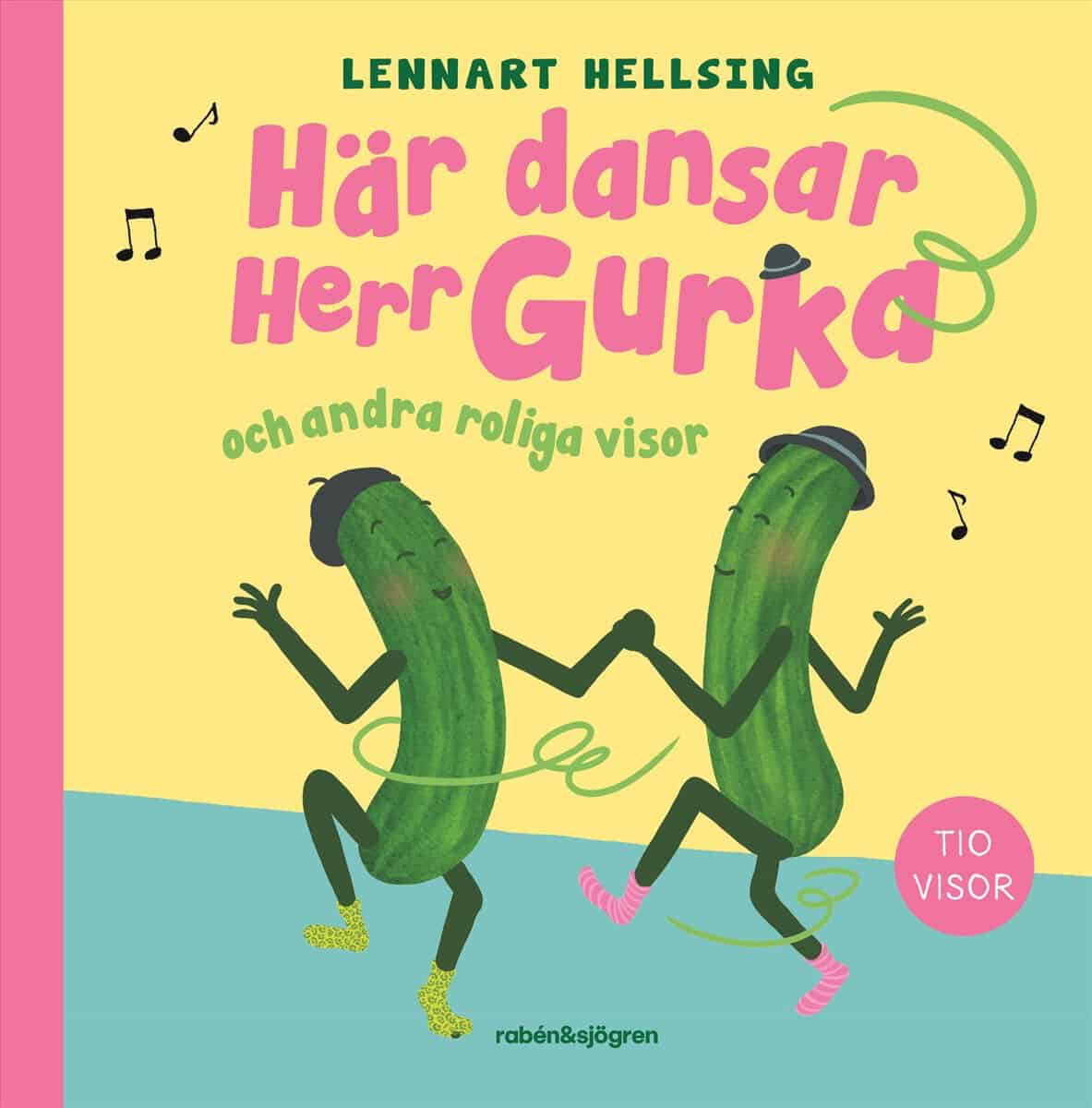 Lennart Hellsing | HÄR DANSAR HERR GURKA OCH ANDRA ROLIGA VISOR