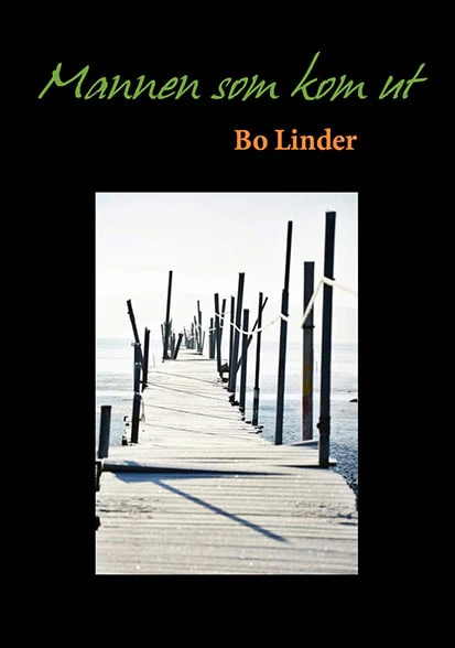 Bo Linder | MANNEN SOM KOM UT