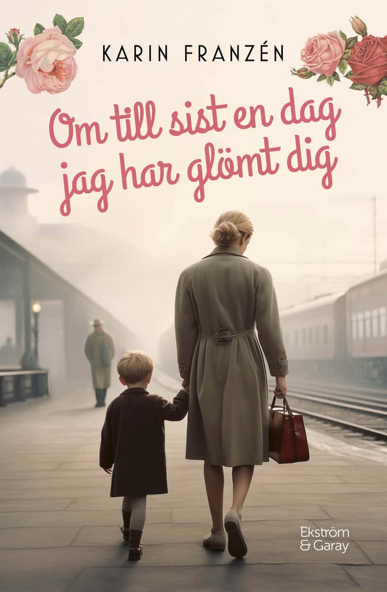 Karin Franzén | OM TILL SIST EN DAG JAG HAR GLÖMT DIG