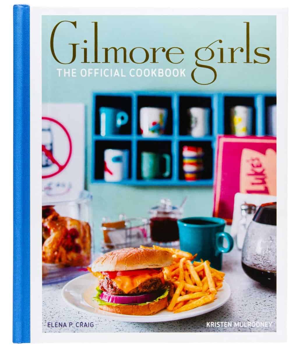 Craig, Elena ; Mulrooney, Kristen | GILMORE GIRLS: THE OFFICIAL COOKBOOK : The Official Cookbook