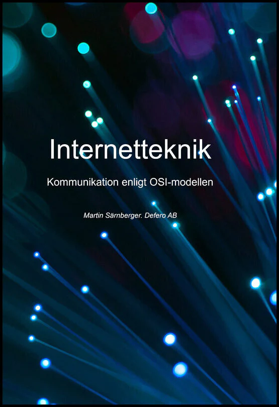 Martin Särnberger | INTERNETTEKNIK : KOMMUNIKATION ENLIGT OSI-MODELLEN : Kommunikation enligt OSI-modellen