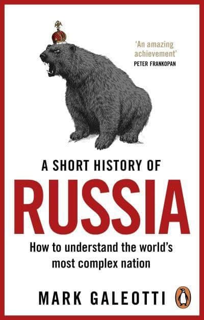 Mark Galeotti | SHORT HISTORY OF RUSSIA