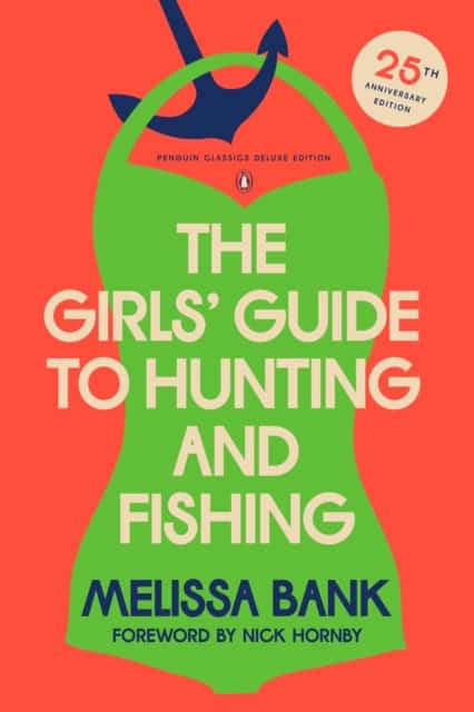 Melissa Bank | THE GIRLS' GUIDE TO HUNTING AND FISHING