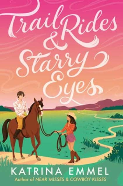 Katrina Emmel | TRAIL RIDES AND STARRY EYES