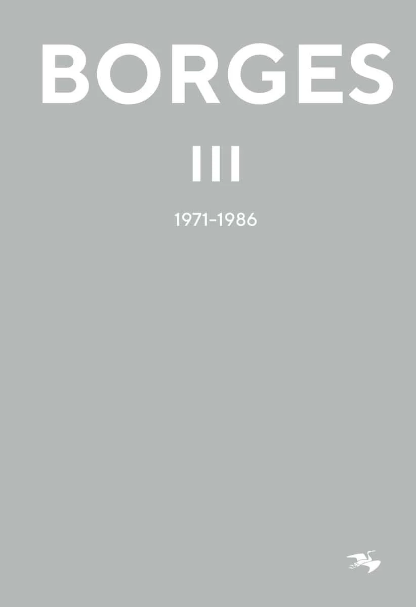 Jorge Luis Borges | JORGE LUIS BORGES 3 : 1971-1986 : 1971-1986