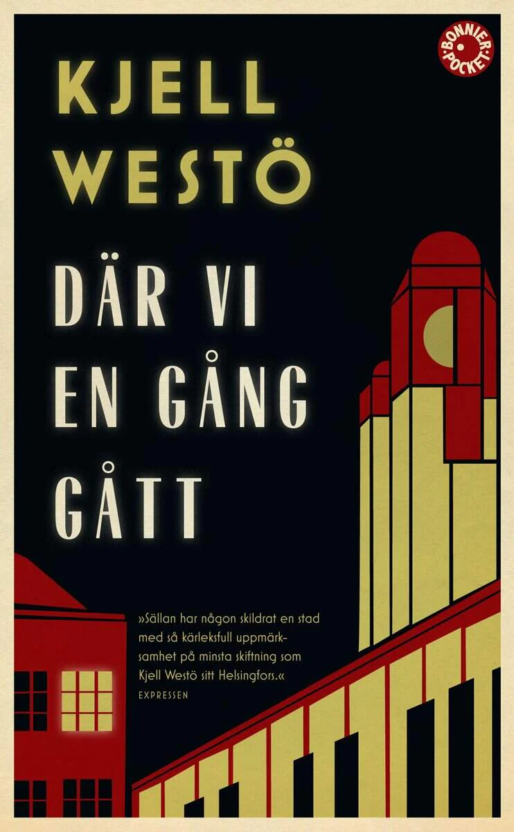 Kjell Westö | DÄR VI EN GÅNG GÅTT