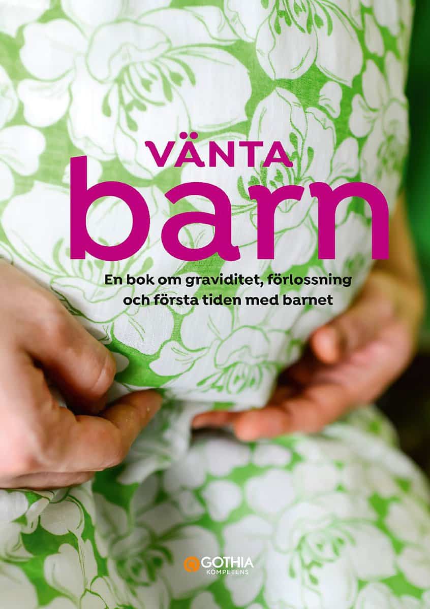 Fjellvang, Hanne ; Richter, Linn | VÄNTA BARN : En bok om graviditet, förlossning och första tiden med barnet