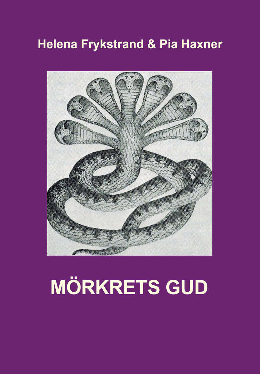 Frykstrand, Helena ; Haxner, Pia | MÖRKRETS GUD