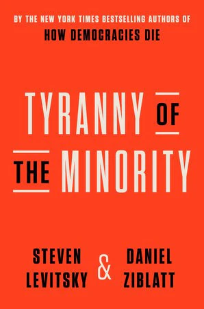 Steven Levitsky | TYRANNY OF THE MINORITY