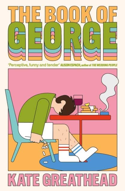 Kate Greathead | THE BOOK OF GEORGE