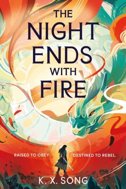 K. X. Song | THE NIGHT ENDS WITH FIRE