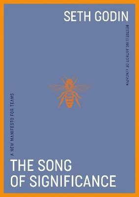 Seth Godin | THE SONG OF SIGNIFICANCE