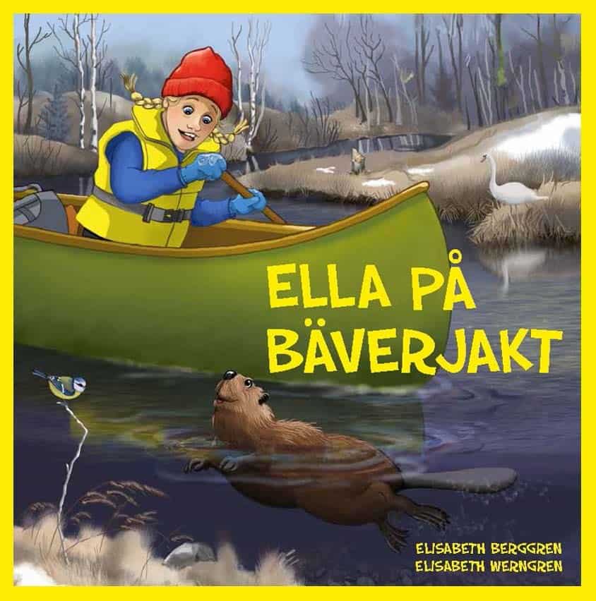 Elisabeth Berggren | ELLA PÅ BÄVERJAKT
