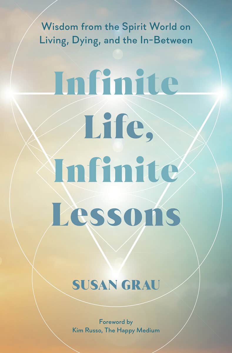 Susan Grau | INFINITE LIFE, INFINITE LESSONS