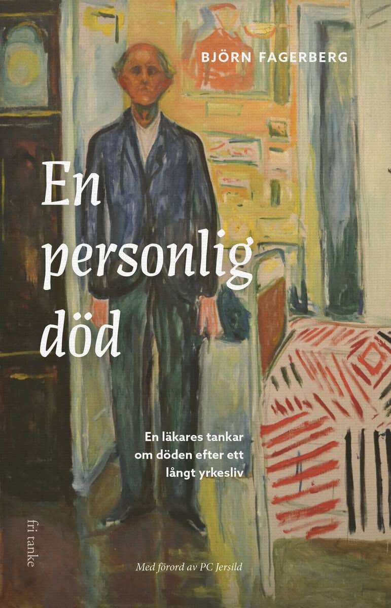 Björn Fagerberg | EN PERSONLIG DÖD : En läkares tankar om döden efter ett långt yrkesliv