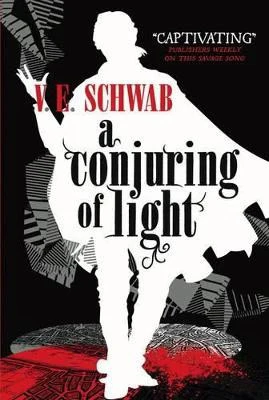 V. E Schwab | A CONJURING OF LIGHT