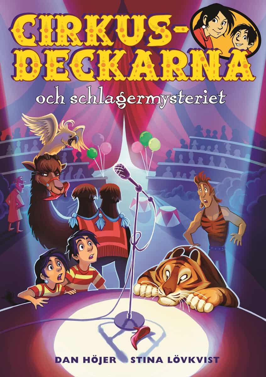 Dan Höjer | CIRKUSDECKARNA OCH SCHLAGERMYSTERIET
